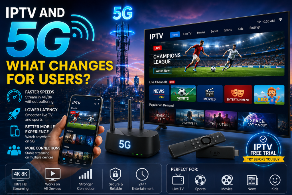 IPTV and 5G